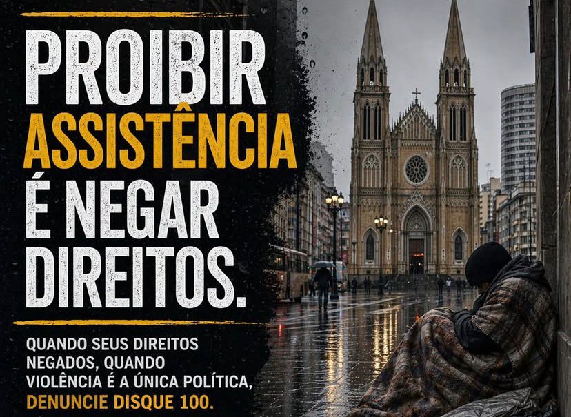 INRua aciona órgãos de direitos humanos contra proibição de ações de assistência no Centro de Curitiba