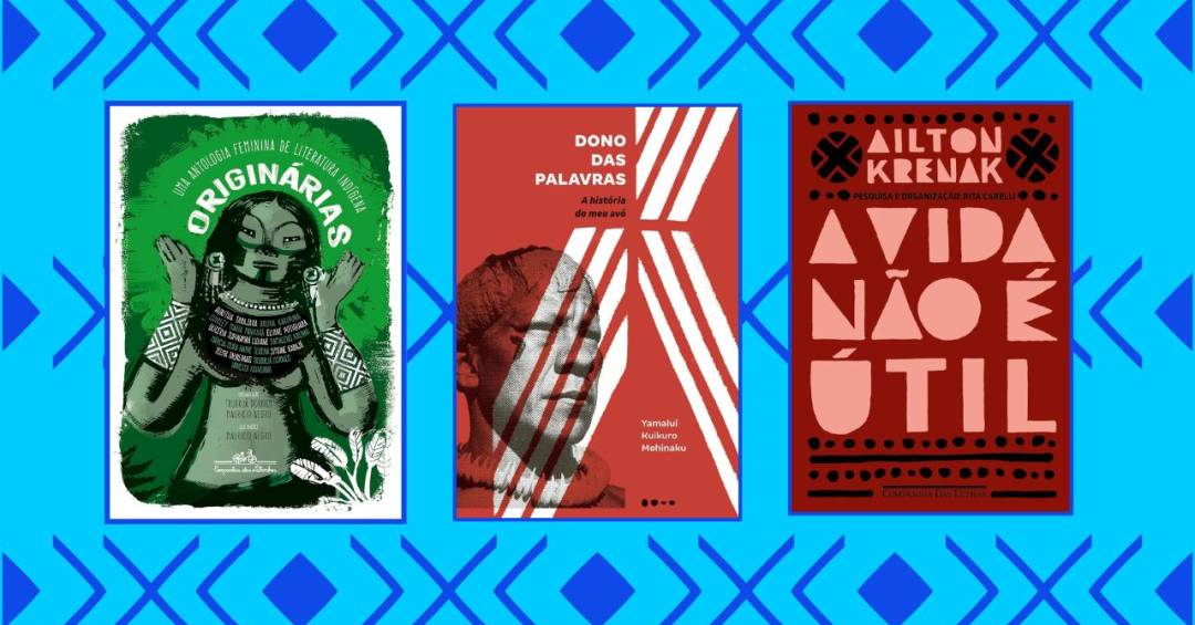 Literatura Indígena: 5 livros que você precisa conhecer